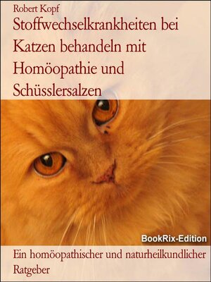 cover image of Stoffwechselkrankheiten bei Katzen behandeln mit Homöopathie und Schüsslersalzen